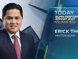 Strategi Erick Thohir dalam Membangun Badan Usaha Milik Negara (BUMN)