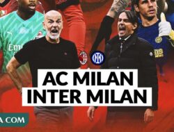 Prediksi Derby Milan: AC Milan Vs Inter Milan, Siapakah Kunci Meraih Gelar Juara Liga Italia?