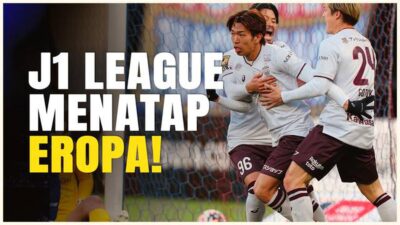 VIDEO: Mantap! Saatnya Klub-Klub J1 League Adu Kekuatan dengan Klub Eropa