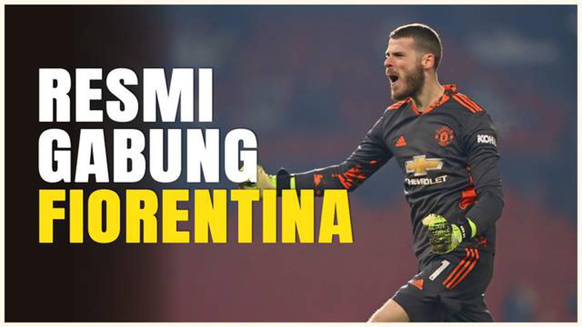 VIDEO: Lama Menganggur, David de Gea Akhirnya Gabung ke Fiorentina