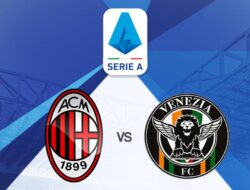 Prediksi Liga Italia, AC Milan Vs Venezia: Bek Timnas Indonesia, Jay Idzes Bertemu Pemain Kelas Dunia!