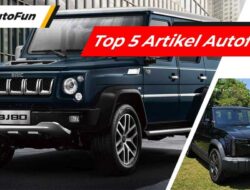 Top 5 Artikel Autofun Sepekan, BAIC BJ80 yang Mirip G-Class Sampai Munculnya SUV Offroad Listrik dari Chery