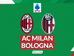 Prediksi AC Milan Vs Bologna: Tes Konsistensi I Rossoneri